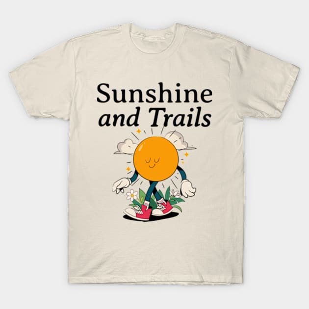 Sunshine and Trails Hiking T-Shirt by threadtrenddesign